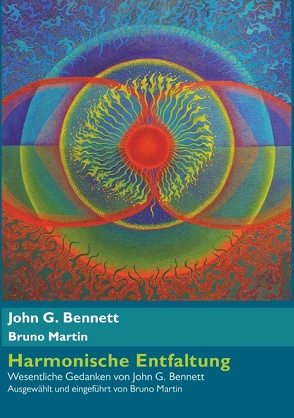 Harmonische Entfaltung von Bennett,  John G., Martin,  Bruno