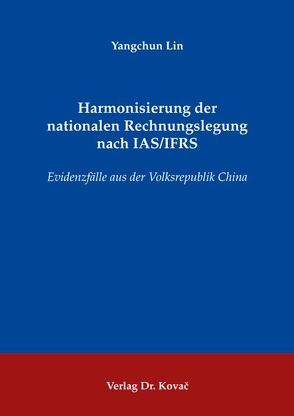 Harmonisierung der nationalen Rechnungslegung nach IAS/IFRS von Lin,  Yangchun