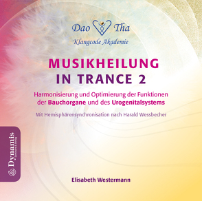 Musikheilung in Trance 2 von Westermann,  Elisabeth