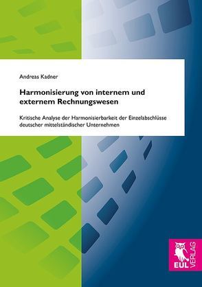 Harmonisierung von internem und externem Rechnungswesen von Kadner,  Andreas