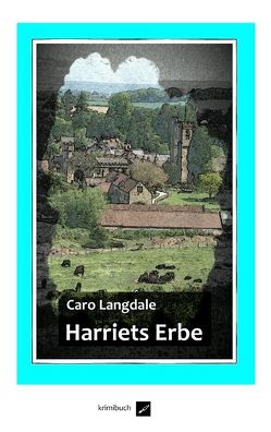 Harriets Erbe von Langdale,  Caro