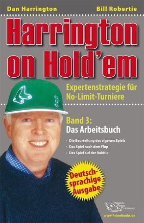 Harrington on Hold’em / Harrington on Hold’em Band 3: Das Arbeitsbuch – Poker von Harrington,  Dan, Lappe-Liebergesell,  Katja, Liebergesell,  Andreas, Robertie,  Bill