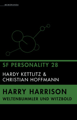 Harry Harrison – Weltenbummler und Witzbold von Hoffmann,  Christian, Kettlitz,  Hardy