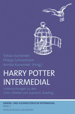 Harry Potter Intermedial von Kurwinkel,  Annika, Kurwinkel,  Tobias, Schmerheim,  Philipp