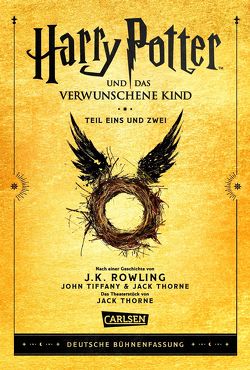 Harry Potter und das verwunschene Kind. Teil eins und zwei (Deutsche Bühnenfassung) (Harry Potter) von Deny,  Johannes, Deny,  Ruth, Fritz,  Klaus, Hansen-Schmidt,  Anja, Rowling,  J. K., Thorne,  Jack, Tiffany,  John