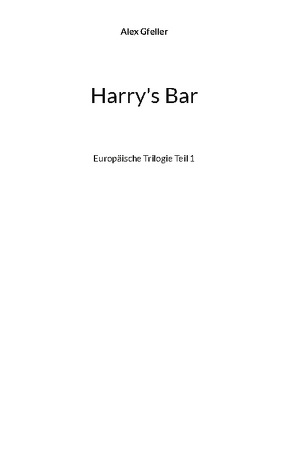 Harry’s Bar von Gfeller,  Alex