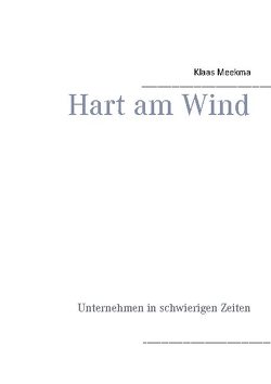 Hart am Wind von Meekma,  Klaas