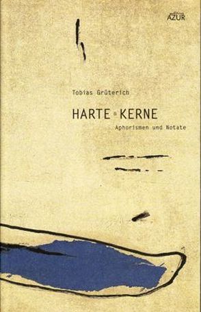 Harte Kerne von Grüterich,  Tobias, Pfannenschmidt,  Helge