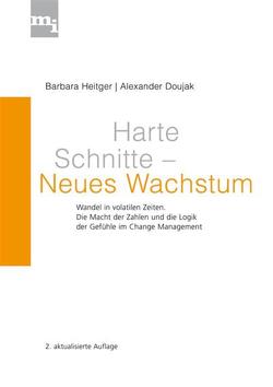 Harte Schnitte Neues Wachstum von Doujak,  Alexander, Heitger,  Barbara