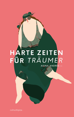 Harte Zeiten für Träumer von Andres,  Adina