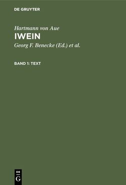 Hartmann von Aue: Iwein / Text von Benecke,  Georg F, Hartmann von Aue, Lachmann,  Karl, Wolff,  Ludwig