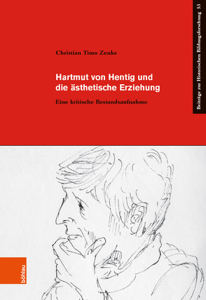 Hartmut von Hentig und die ästhetische Erziehung von Zenke,  Christian Timo