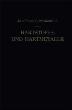 Hartstoffe und Hartmetalle von Kieffer,  Richard, Schwarzkopf,  Paul