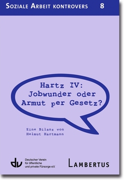 Hartz IV: Jobwunder oder Armut per Gesetz? von Hartmann,  Helmut