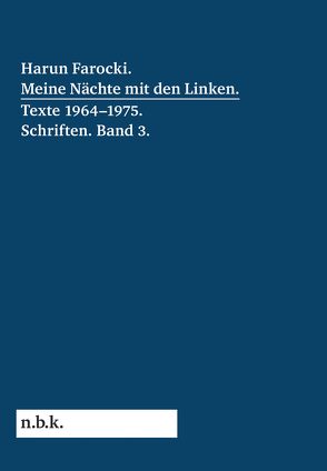 Harun Farocki. Meine Nächte mit den Linken. von Babias,  Marius, Ehmann,  Antje, Farocki,  Harun, Holert,  Tom, Mende,  Doreen, Pantenburg,  Volker