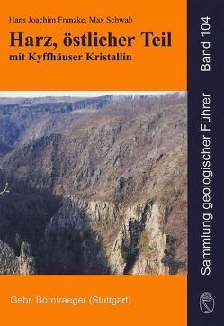 Harz, östlicher Teil mit Kyffhäuser Kristallin von Franzke,  Hans Joachim, Schwab,  Max