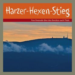 Harzer-Hexen-Stieg von Gruber,  Marie, Leonardi,  Imme, Meier-Liehl,  Caroll, Schwarz,  Jaecki, Zschiedrich,  Alexander, Zschiedrich,  Gerda