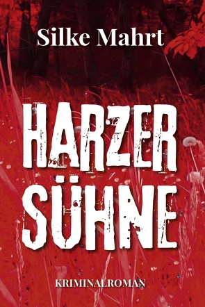 Harzer Sühne von Mahrt,  Silke