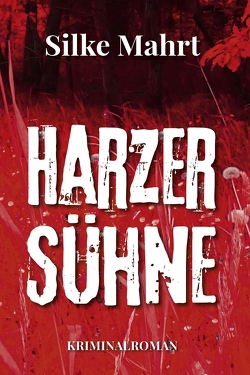 Harzer Sühne von Mahrt,  Silke