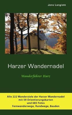 Harzer Wandernadel – Wanderführer Harz von Langlott,  Jens