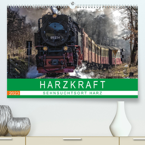HARZKRAFT – SEHNSUCHTSORT HARZ (Premium, hochwertiger DIN A2 Wandkalender 2023, Kunstdruck in Hochglanz) von Felix,  Holger