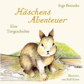 Häschens Abenteuer von Brennke,  Inge