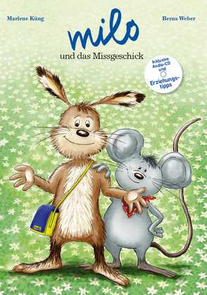 Hase Milo und das Missgeschick von Küng,  Marlene, Weber,  Berna