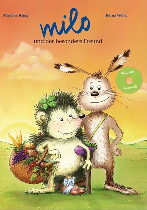 Hase Milo und der besondere Freund von Küng,  Marlene, Weber,  Berna