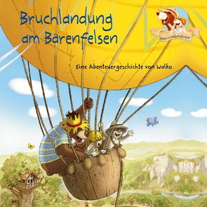 Hase und Holunderbär 5: Bruchlandung am Bärenfelsen von Horeyseck,  Julian, Walko