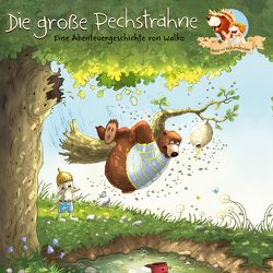 Hase und Holunderbär 6: Die große Pechsträhne von Horeyseck,  Julian, Walko