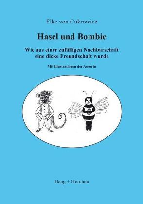 Hasel und Bombie von Cukrowicz,  Elke von