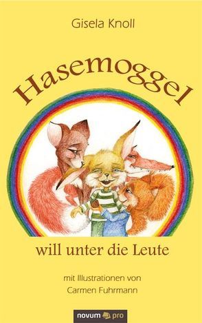 Hasemoggel will unter die Leute von Knoll,  Gisela