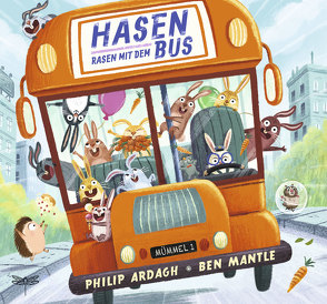 Hasen rasen mit dem Bus von Ardagh,  Philip, Mantle,  Ben, Naumann,  Ebi