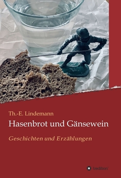 Hasenbrot und Gänsewein von Lindemann,  Dr. phil. Thorsten