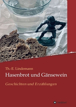 Hasenbrot und Gänsewein von Lindemann,  Dr. phil. Thorsten