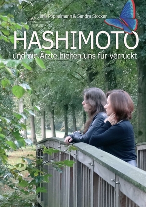 HASHIMOTO und die Ärzte hielten uns für verrückt von Pöppelmann,  Lena, Schepers,  Nils, Stöcker,  Sandra