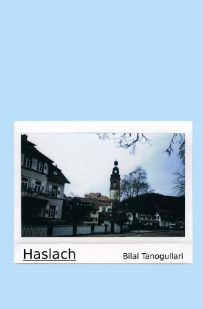 Haslach von Tanogullari,  Bilal