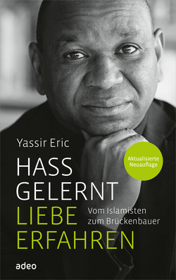 Hass gelernt – Liebe erfahren von Eric,  Yassir