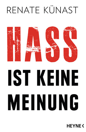 Hass ist keine Meinung von Künast,  Renate