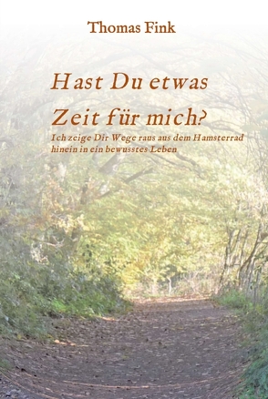 Hast Du etwas ZEIT für mich? von Fink,  Thomas