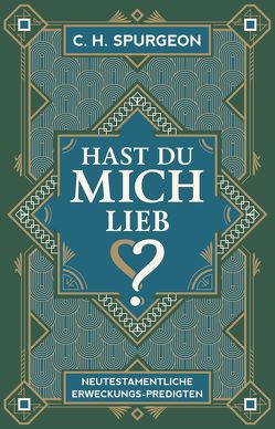 Hast du mich lieb? von Binder,  Lucian, Bühne,  Wolfgang, Spurgeon,  Charles H