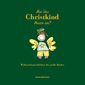 Hat das Christkind Hosen an? von Brunner,  Barbara, Kleibel,  Caroline