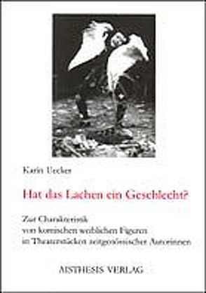 Hat das Lachen ein Geschlecht? von Uecker,  Karin