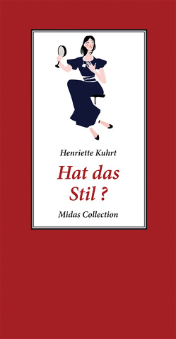 Hat das Stil? von Kuhrt,  Henriette