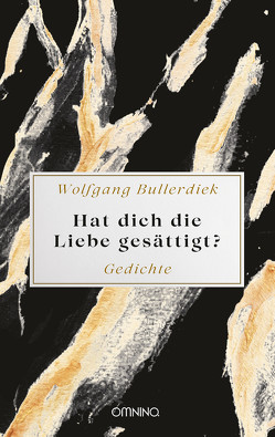 Hat dich die Liebe gesättigt? von Bullerdiek,  Wolfgang