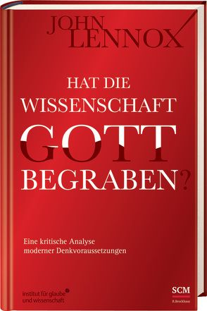 Hat die Wissenschaft Gott begraben? von Lennox,  John