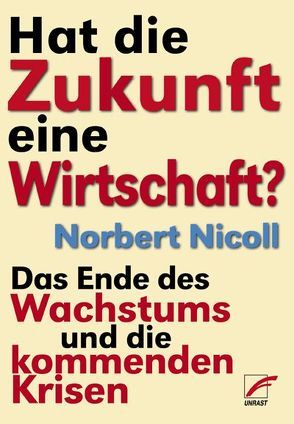 Hat die Zukunft eine Wirtschaft? von Nicoll,  Norbert