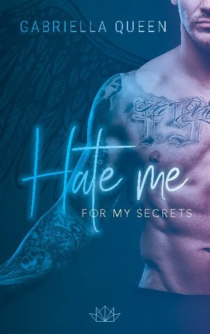 Hate me for my Secrets von Queen,  Gabriella