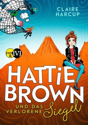 Hattie Brown und das Verlorene Siegel von Gerwig,  Karen, Harcup,  Claire