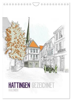 HATTINGEN GEZEICHNET (Wandkalender 2024 DIN A4 hoch), CALVENDO Monatskalender